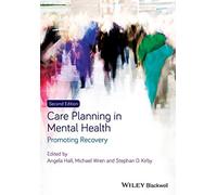 Care Planning in Mental Health: Promoting Recovery, 2nd Edition