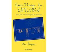 Care-Therapy for Children: Applications in Counselling and Psychotherapy