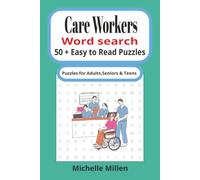 Care Workers: Care worker themed easy to read large print word search book 50 + puzzles with answers 110 pages 6x9 inches for adults seniors and teens