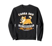 Carea Dad, Like A Regular Dad Only Cooler - Carea Dog Sweatshirt