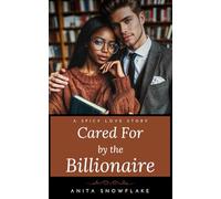 Cared For by the Billionaire: A Spicy Love Story (BWWM Romantica)