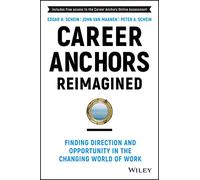Career Anchors Reimagined: Finding Direction and Opportunity in the Changing World of Work (Jossey-Bass Leadership Series)