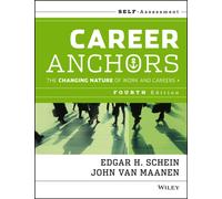 Career Anchors : The Changing Nature of Careers Self Assessment