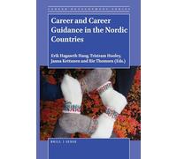 Career and Career Guidance in the Nordic Countries: 9 (Career Development Series, 9)