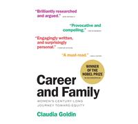 Career and Family : Women’s Century-Long Journey toward Equity
