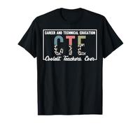 Career and Technical Education CTE Coolest Teachers Ever T-Shirt