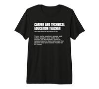 Career and Technical Education Teacher Definition Premium T-Shirt