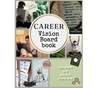 Career Boss Vision Board Book: 400+ Elements | Clip Art to Create Powerful Future Life Goals using Visually Appealing Images, Positive Affirmations, ... (Vision Board Magazine) (Vision Board Books)