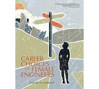 Career Choices of Female Engineers : A Summary of a Workshop