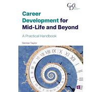 Career Coaching for Mid-Life and Beyond: A Practical Handbook
