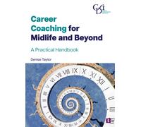 Career Coaching for Midlife and Beyond : A Practical Handbook