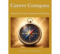 Career Compass: A Resource for Career Exploration and Planning