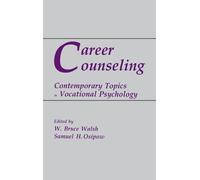 Career Counseling: Contemporary Topics in Vocational Psychology