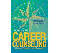 Career Counseling: Holism, Diversity, and Strengths
