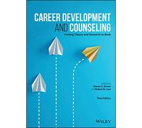 Career Development and Counseling: Putting Theory and Research to Work, 3rd Edition