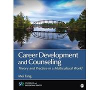 Career Development and Counseling: Theory and Practice in a Multicultural World (Counseling and Professional Identity)