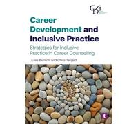 Career Development and Inclusive Practice: Strategies for Inclusive Practice in Career Counselling