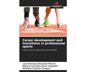 Career development and transitions in professional sports: A study of former high-performance athletes