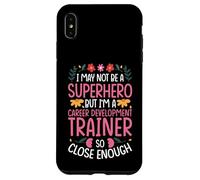 CAREER DEVELOPMENT TRAINER JOB FUNNY HERO QUOTE Case for iPhone XS Max