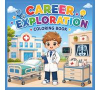 Career Exploration Coloring Book for Kids: Cute Community Helper Careers, Big-Eyed Characters, Bold & Easy Line Art, Fun Occupation Coloring Pages for ... Kindergarten & Early Elementary for Ages 3-8