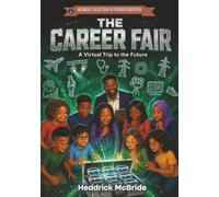 Career Fair: A Virtual Trip To The Future (McBride VR Adventures)