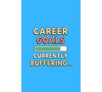 Career Goals Notebook | “Currently Buffering”| Funny Lined Journal for Work and Professional Motivation