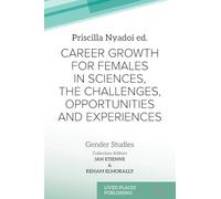 CAREER GROWTH FOR FEMALES IN SCIENCES, THE CHALLENGES, OPPORTUNITIES AND EXPERIENCES