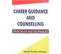 Career Guidance And Counselling: Principles And Techniques