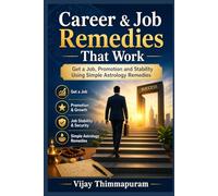 Career & Job Remedies That Work: Get a Job, Promotion and Stability Using Simple Astrology Remedies: 3 (Astrology Remedies That Work)