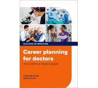 Career planning for doctors : an evidence-based guide