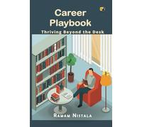 Career Playbook: Thriving Beyond the Desk