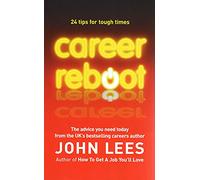 Career Reboot: 24 Tips for Tough Times (UK PROFESSIONAL BUSINESS Management / Business)