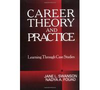 Career Theory and Practice: Learning through Case Studies