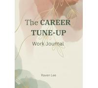 Career Tune-Up Work Journal