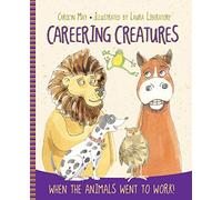 Careering Creatures: When the Animals Went to Work