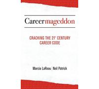 Careermageddon: Cracking the 21st Century Career Code
