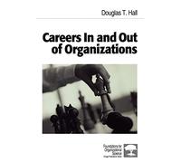 Careers In and Out of Organizations (Foundations for Organizational Science)