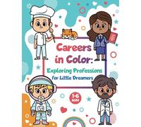 Careers in Color: Exploring Professions for Little Dreamers