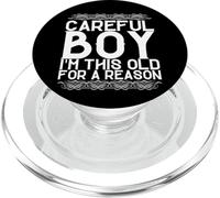 Careful Boy, I'm This Old For A Reason PopSockets PopGrip for MagSafe