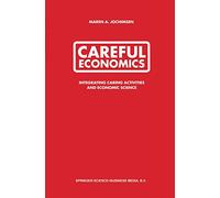 Careful Economics: Integrating Caring Activities and Economic Science