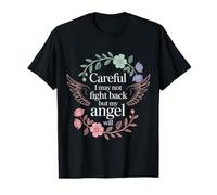 Careful I May Not Fight Back But My Angel Will |- Value Graphic T-Shirt