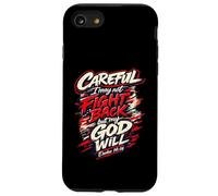 Careful I May Not Fight Back But My God Will Case for iPhone SE (2020) / 7/8