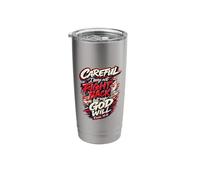 Careful I May Not Fight Back But My God Will Stainless Steel Insulated Tumbler