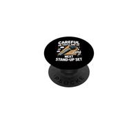 Careful or You'll End Up in My Next Stand-Up Set PopSockets Adhesive PopGrip