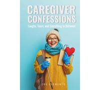 Caregiver Confessions: Poems for Caregivers: Honest and Comforting Words on Grief, Love, Loss and Healing (Pause & Ponder)