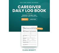 Caregiver Daily Log Book: Daily Care Journal for Aging Parents & Elderly Loved Ones | Track Medications, Meals, Vital Signs, Appointments, Mood & Personal Care | 120 Days, Large Print, 8.5 x 11