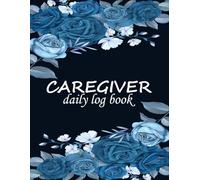 Caregiver daily log book: Daily Record Book for Carers | Track Patient Care, Medications & Meals, Carer daily record logbook, Care worker daily ... Daily activities, Meal time, Care procedures