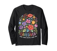 Caregiver Loving Caring Strong Flowers Nurse Spring Vibes Long Sleeve T-Shirt