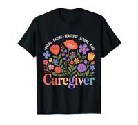 Caregiver Loving Kind Strong - Perfect for Compassionate T-Shirt