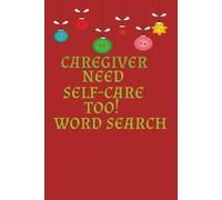 CAREGIVER NEED SELF CARE TOO..WORD SEARCH: Relax, Recharge, and Refocus with Mindful Puzzles Made for Caregivers